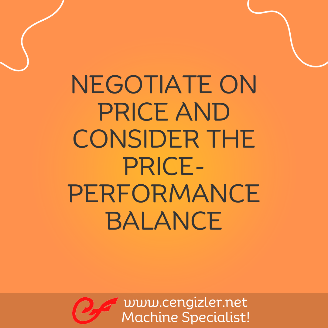 6 Negotiate on price and consider the price-performance balance